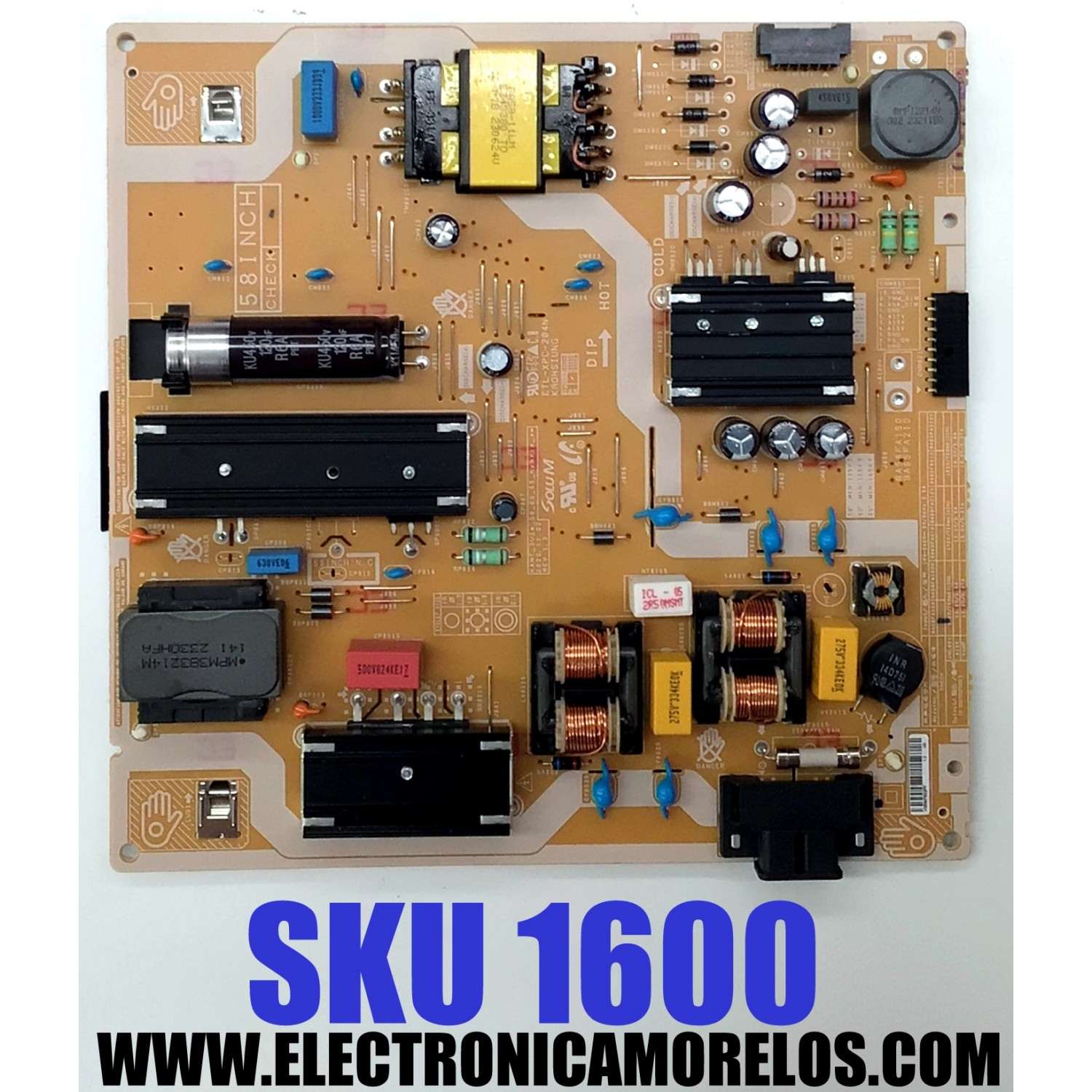 FUENTE DE PODER ORIGINAL PARA TV SAMSUNG / NUMERO DE PARTE BA58FA190 / KANT_SU2e_58_60_65_hybrid_pw / ETL-XPC-204N / 58INCH / PANEL CY-BC058HGCV4H / DISPLAY PT580GT03-1 VER.1.0 / MODELOS UN58TU690 / UN58TU690TFXZA XA11 / UN58CU7000 / UN58CU7000FXZX XD01