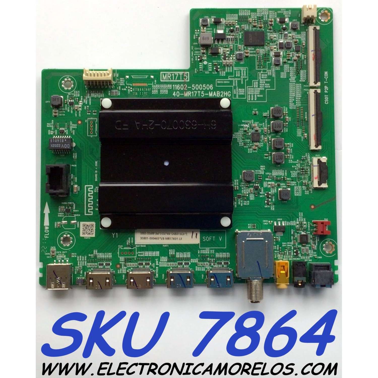 MAIN PARA TV TCL 4K·UHD·HDR ((ROKU TV)) / NUMERO DE PARTE 30801-000465 / 40-MR17T5-MAB2HG / 30800-000498 / V8-MR17K01-LF / 11602-500506 / MR17T5 / PANEL LVU430NDEL / DISPLAY PT430GT01-4 VER.1.1 / PT430GT01-4 VER.1.0 / MODELOS 43S455 / 43S451 / 43S45