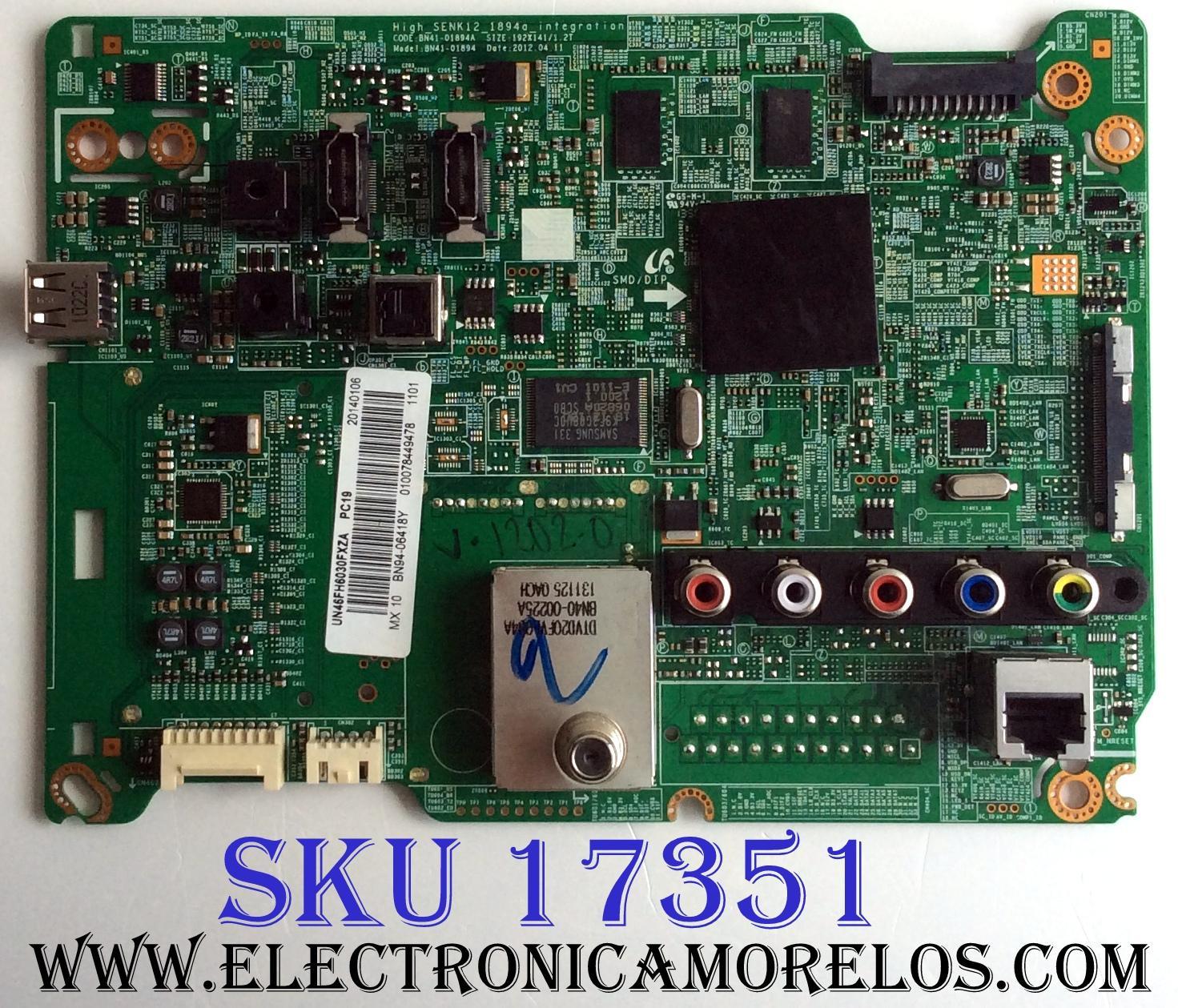 MAIN / SAMSUNG BN94-06418Y / BN41-01894A / BN97-07775Z / PANEL CY-DF460CSLV1H / MODELOS UN46FH6030FXZA US02 / UN46FH6030FXZA TS01