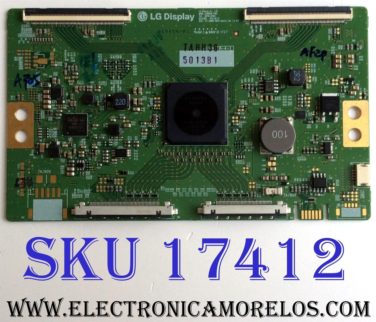 T-CON PARA TV LG / NUMERO DE PARTE 6871L-5013B / 6870C-0700A / LC650EGF-FKM1 / SUSTITUTA 6871L-5013A / PANEL'S LC650EQF (DK)(M1) / TPT750WR-QUBF991.K / MODELOS 65SJ8500-UB / 65SJ8500-UB.AUSYLJR / 65SJ8500-UB.BUSYLJR / 65SJ850A-UC / 65SJ850A-UC.BUSYLJR
