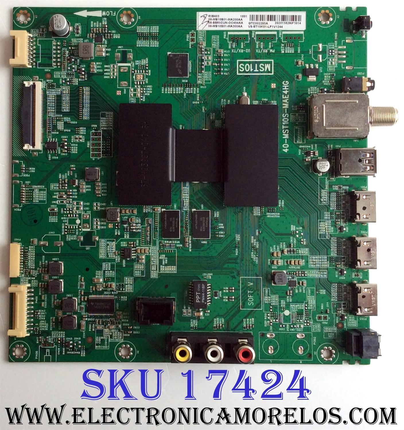 MAIN ORIGINAL PARA TV TCL 4K UHD HDR ROKU TV / NUMERO DE PARTE 08-SS65CUN-OC404AA /V8-ST10K01-LF1V1244 / 08-MS10S01-MA200AA / 08-MS10S01-MA300AA / 40-MST10S-MAE4HG / PANEL LVU650ND1L / DISPLAY LSC650FN04-K01 / MODELO 65S401 / 65S405TCAA / 65S405 / 65S403
