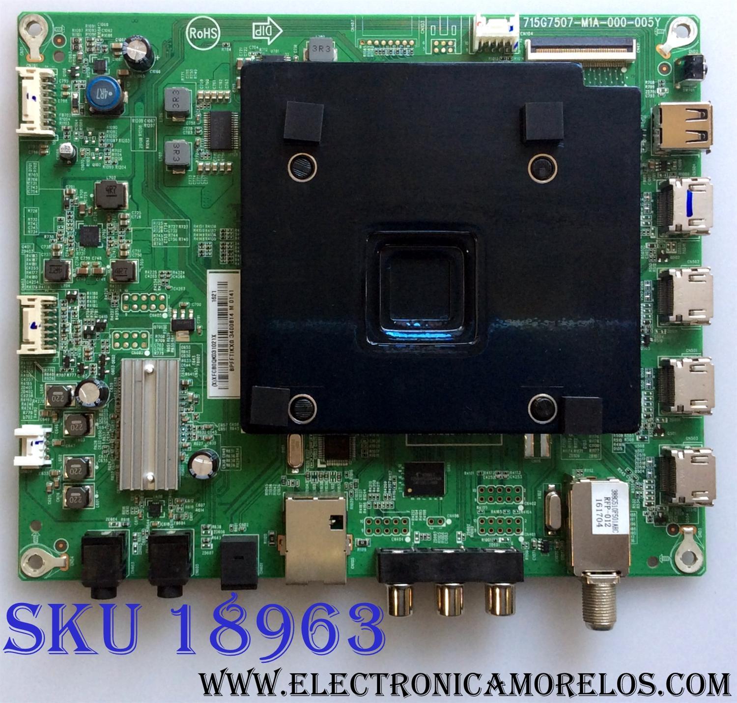 MAIN ORIGINAL PARA TV INSIGNIA ROKU 4K UHD SMART TV / NUMERO DE PARTE 756TXFCB0QK031 / XFCB0QK031 / 715G7507-M1A-000-005Y / 715G7507-M02-000-005Y / PANEL TPT550U1-QVN03.U  / TPT550U1-QVN05.U / DISPLAY T550QVN05.0 / MODELO NS-55DR710NA17