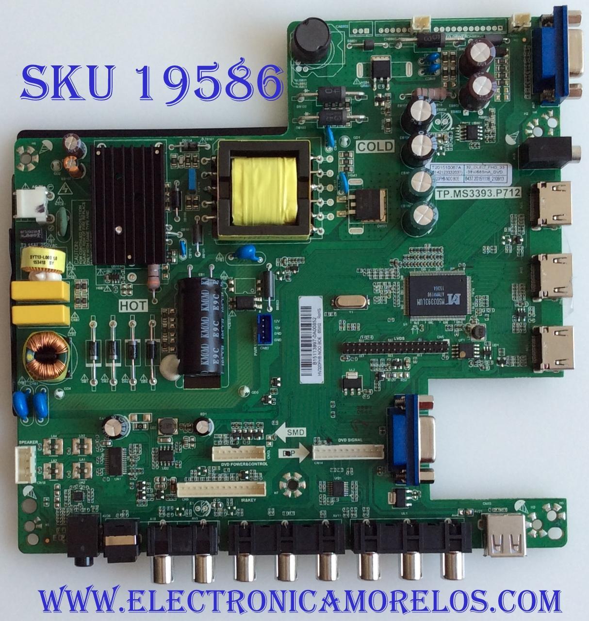 MAIN /FUENTE / (COMBO) / SCEPTRE / B15113997 / TP.MS3393.P712 / CN32HB720 / PANEL HV320FHB-N00 / 