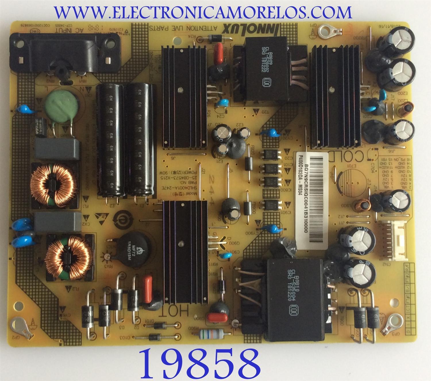 FUENTE DE PODER / P400D103DA-MS04 / SHLD4001A-247E / 25-DB4573-X215 / BQ7NCRSIQC00 / PANEL V400DJ2-D03 REV.C1 / MODELOS V405-G9 LINIYAKV / V405-G9 LINIYALV / V405-G9 LINIYANV