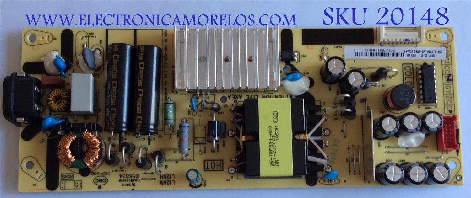 FUENTE DE PODER PARA TV TCL / NUMERO DE PARTE 08-L12NLA2-PW210AA / CCP-508 / E56334 / 291604 / PANEL LVU430NDEL / MODELOS 40S325 / 40S330 / 43S421 / 43S425 / 43S423 / 40S325LAAA / 43S421LEAA / 40S325LACA / 43S421TEAA