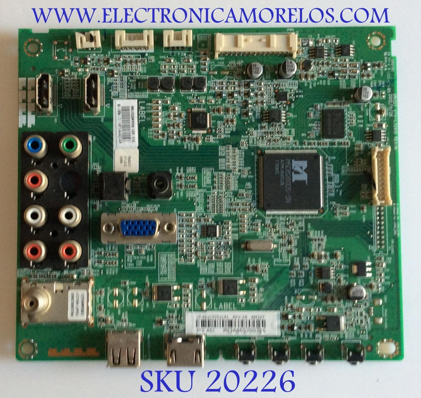 MAIN / TOSHIBA / 75033546 / SRI32T VTV-L32615 / 461C5Y51L91 / 431C5Y51L91 / PANEL C320LD-DF63 Rev. 1B / DISPLAY V320BJ6-PE1 / MODELO 32L1350U