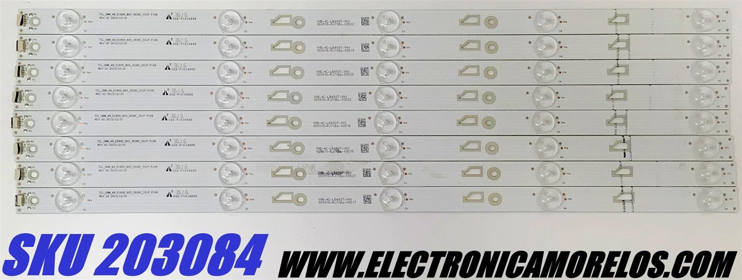 KIT DE LEDS ORIGINAL PARA TV TOSHIBA 8 PIEZAS / NUMERO DE PARTE TCL_ODM_49_D1600_8X5_3030C_5S1P / TCL_0DM_49_D1600_8X5_3030C_5S1P / 006-P1K3488B / 4C-LB490T-YH / 4C-LB490T-YH1 / 4C-LB490T-YH2 / 4C-LB490T-YHE / PANEL LVF490CSDX E4 V57 / MODELO 49L510U18