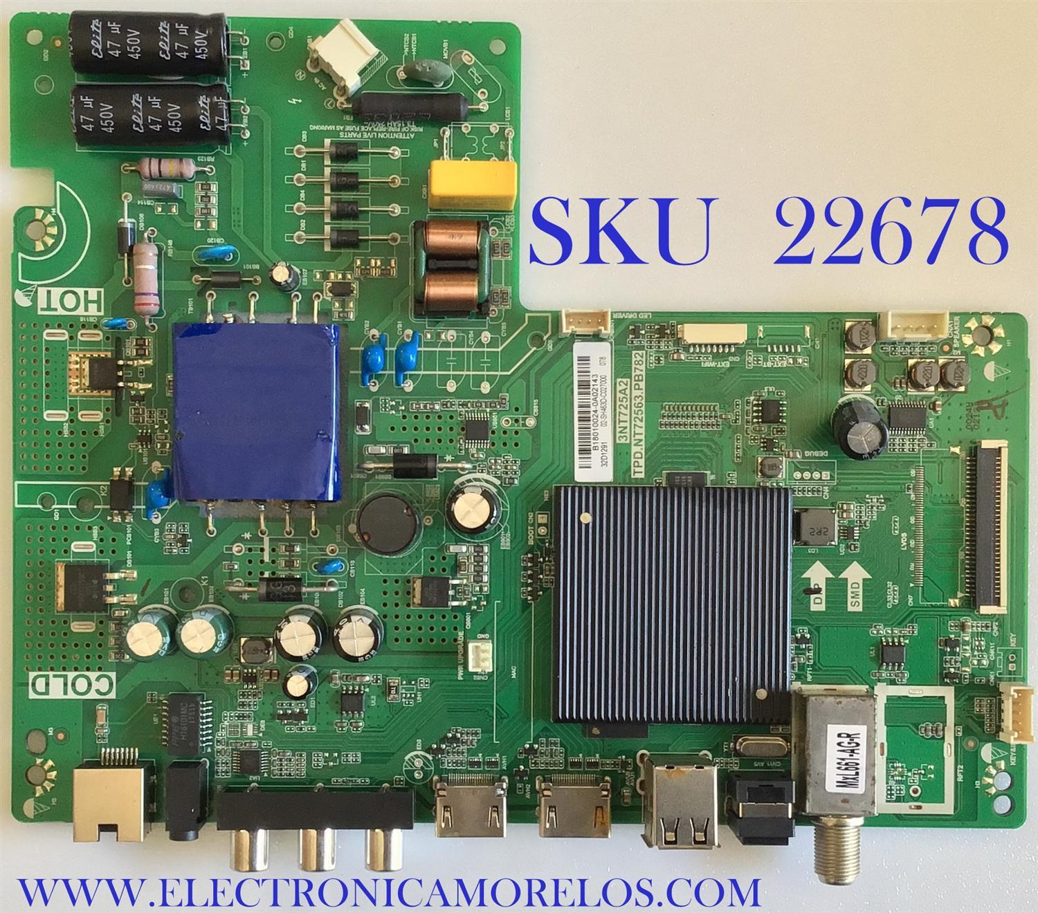 MAIN FUENTE PARA TV HKPRO  / B18010024 / TPD.NT72563.PB782 / 3NT725A2 / B18010024-0A02143 / 02-SH463D-C027000 / MODELOS  HKP32SM7 / 32D1291 / ESTA TARJETA ES CHINA  Y ES UTILIZADA EN DIFERENTES MARCAS Y MODELOS