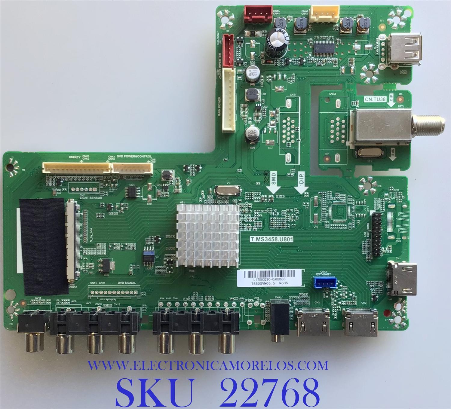 MAIN PARA TV POLAROID / L17083290 / T.MS3458.U801 / L170-83290-0A00633 / PANEL T550QVN05.5 / MODELO PTV5517KILED / ESTA TARJETA ES CHINA Y ES UTILIZADA EN DIFERENTES MARCAS Y MODELOS / ENTRAR A DESCRIPCIÓN DEL PRODUCTO