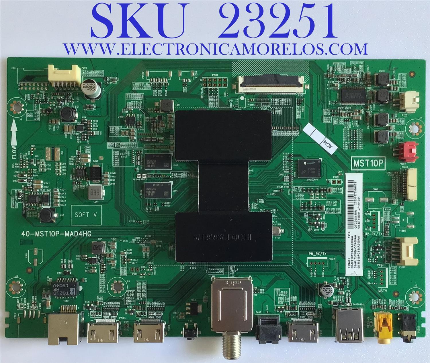 MAIN PARA TCL·ROKU TV 4K·UHD·HDR (3840 X 2160) / NUMERO DE PARTE 08-AU75CUN-OC400AA / 40-MST10P-MAD4HG / 08-MS10P03-MA200AA / 08-MS10P03-MA300AA / PANEL LVU750NDBL AD9W00 V1 / MODELOS 75S425 LBCA / 75S425 LBAA / 75S423 LDAA