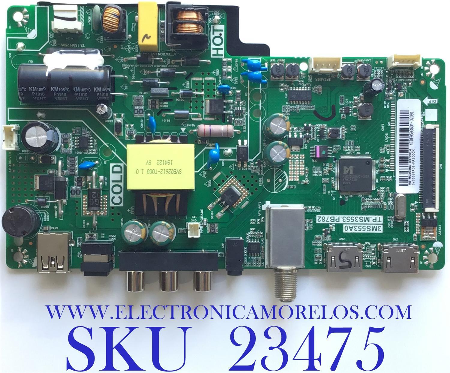 MAIN FUENTE PARA TV HKPRO / SVS553TA01-MA200CK / TP.MS3553.PB782 / MIDF959360M-02091 / V8-MS353NA-038V014 / 3MS553A0 / MODELOS HKP32F18 / W32-D12B / ESTA TARJETA ES CHINA Y ES UTILIZADA EN DIFERENTES MARCAS Y MODELOS / ENTRAR A DESCRIPCIÓN DEL PRODUCTO