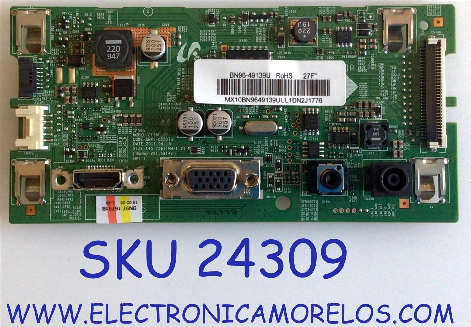 MAIN PARA TV SAMSUNG / NUMERO DE PARTE BN96-49139U / BN41-02507B / BN97-16791B / CF390_27 / PANEL CY-PK270BNLV8F / MODELO LC27F396FHNXZA FN13