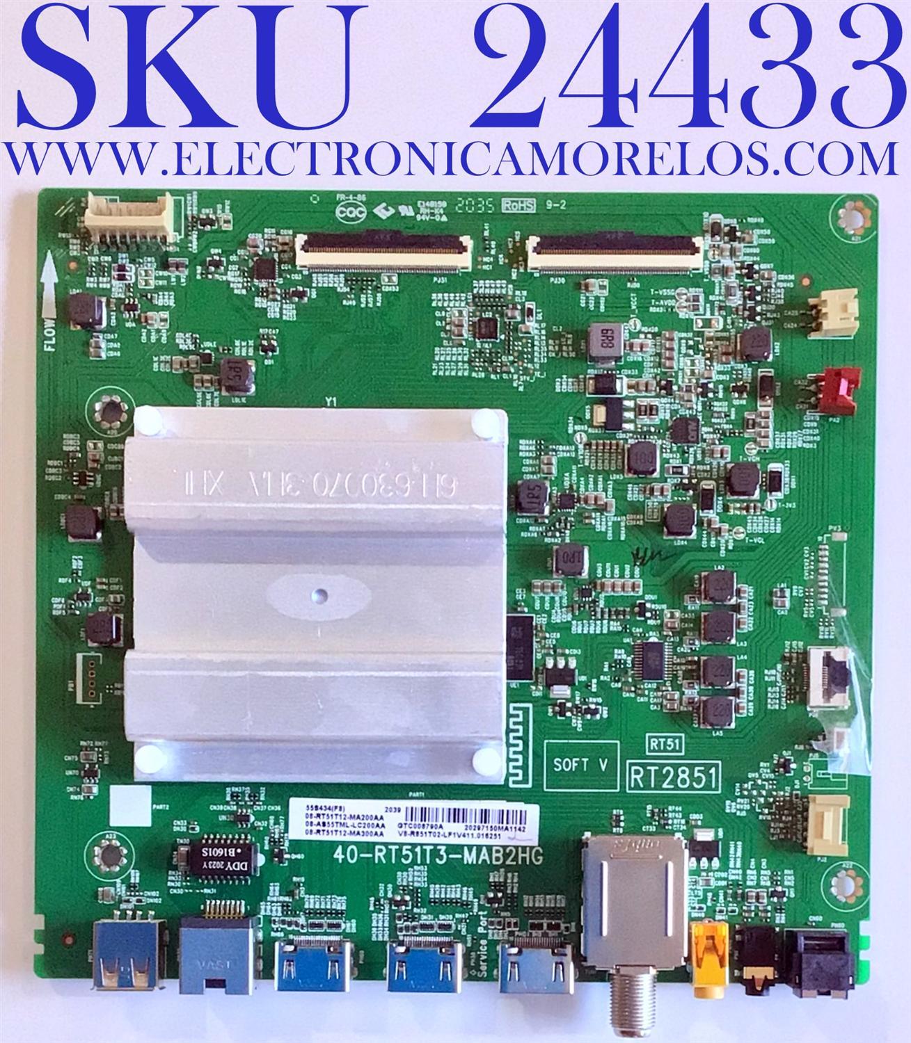 MAIN PARA SMART TV TCL 4K UHD CON HDR RESOLUCION (3840 x 2160) / NUM DE PARTE 08-AS55TML-LC200AA / 08-RT51T12-MA200AA / 08-RT51T12-MA300AA / V8-R851T02-LF1V411.016251 / 20297150MA1142 / PANEL LVU550NDEL AS9W00 / DISPLAY T550QVN10.0 / MODELO 55S434