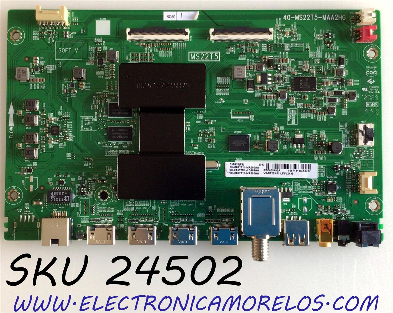 MAIN PARA TV TCL 4K UHD HDR ROKU SMART / NUMERO DE PARTE 08-CS55TML-LC469AA / 40-MS22T5-MAA2HG / MS22T5 / V8-ST22K01-LF1V2439 / 08-MS22T11-MA200AA / 08-MS22T11-MA300AA / PANEL LVU550NDEL CS9W17 / MODELO 55S435 / 55S431 / 55S433 