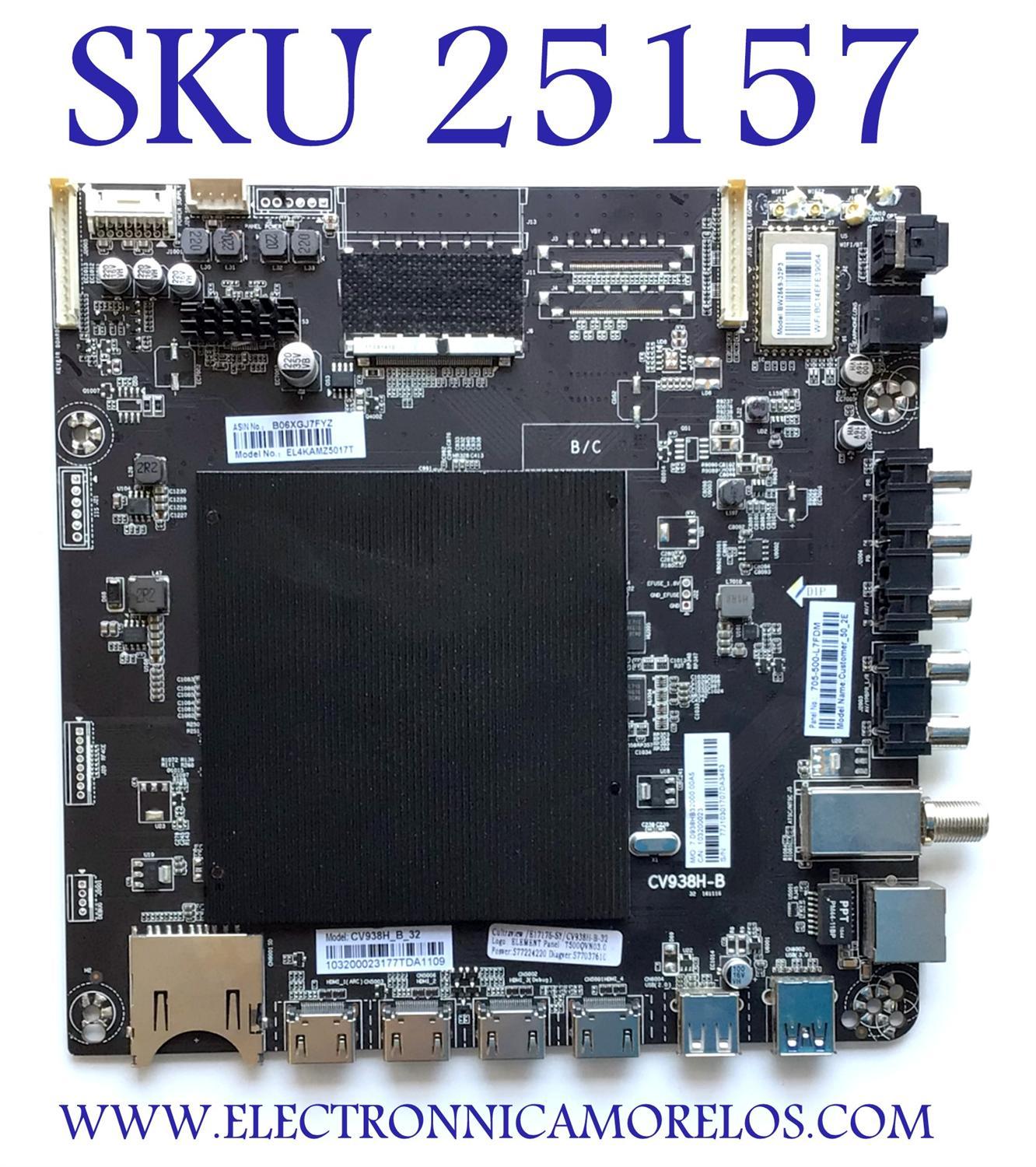 MAIN PARA TV ELEMENT NUMERO DE PARTE 103200023 / CV938H-B / 577224220 / 577037610 / B06XGJ7FYZ / PANEL T500-0UK-DLED / DISPLAY T500QVN03.0 / MODELO EL4KAMZ5017T