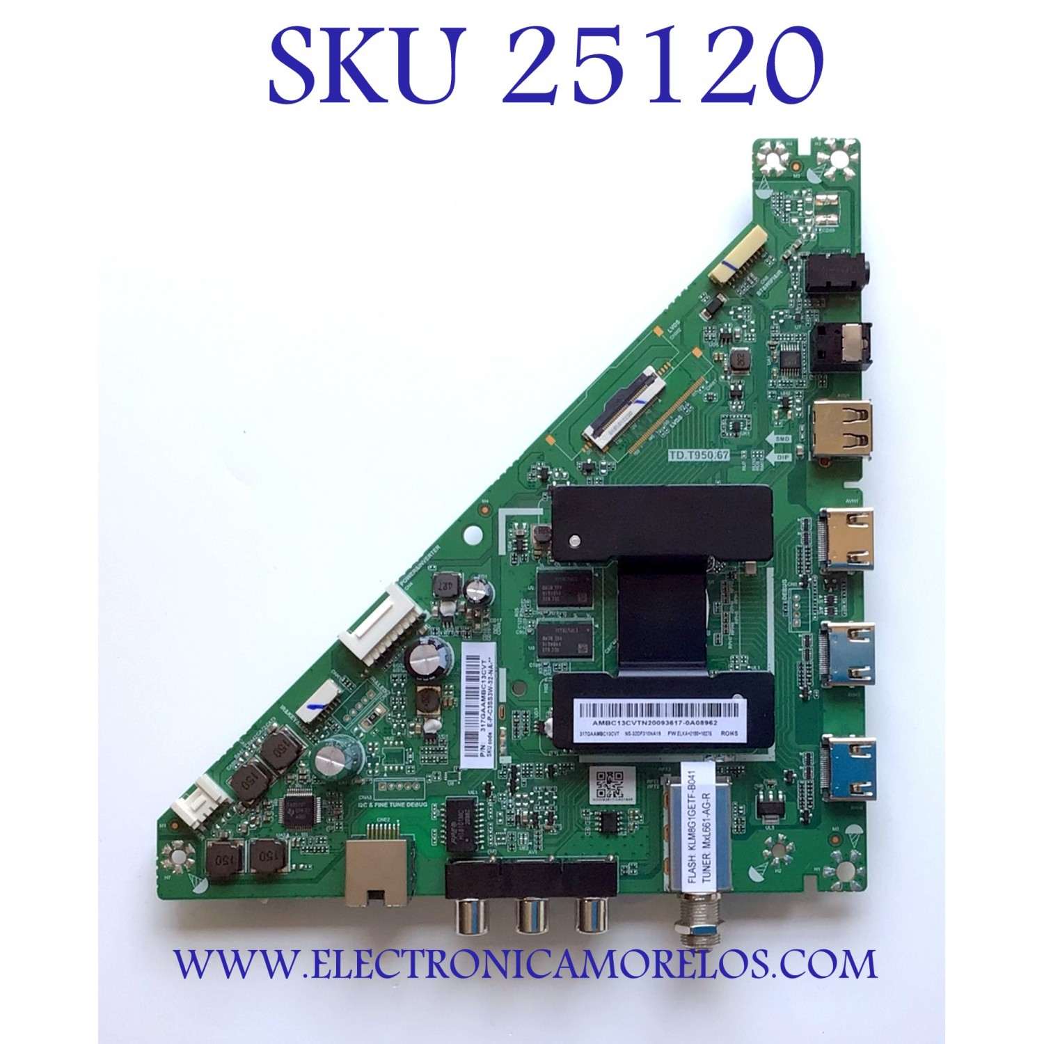 MAIN PARA TV INSIGNIA NUMERO DE PARTE 317GAAMBC13CVT / TD.T950.67 / E-P-C3SS3W-32-NA / N20093617-0A01946 / DISPLAY CV320H2-F01 / PANEL TPT320B5-H2F01.D REV:S01E / MODELO NS-32DF310NA19