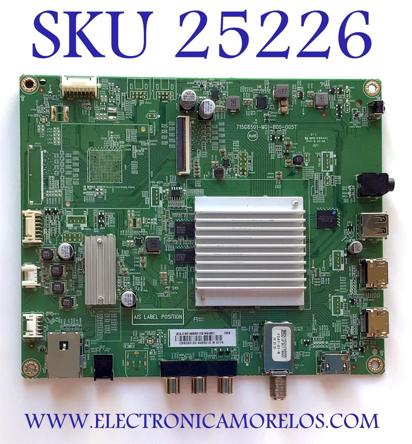 MAIN PARA TV ONN·ROKU TV 4K UHD SMART TV 58''  / NUMERO DE PARTE XJCB01K005 / 756TXJCB01K005 / 715G8501-M01-B00-005T / 756TXJCB01K0050 / XJCB01K005010X / PANEL TPT580F2-PU1L.Q REV:S01Q / MODELO 100005397