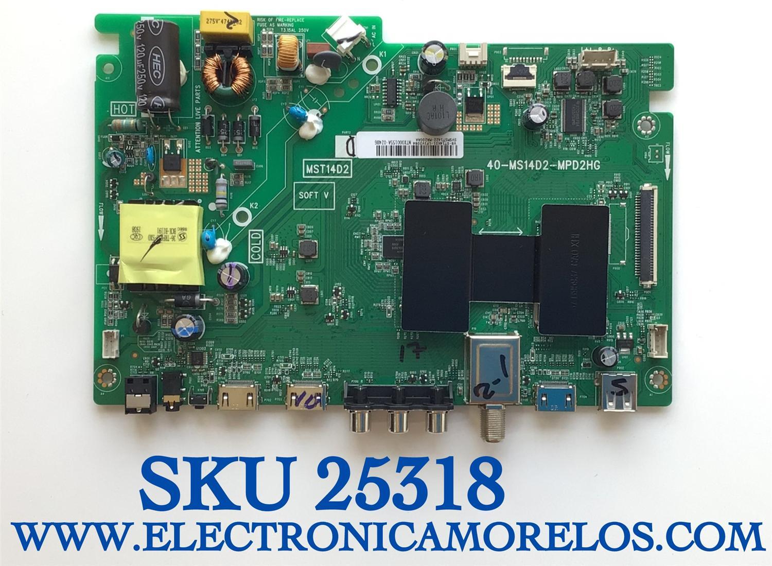 MAIN FUENTE PARA TV TCL / SVSMST1422-MA200AA / 40-MS14D2-MPD2HG / V8-ST14K01-LF1V2084 / NTX000155A-02486 / ES CHINA Y ES UTILIZADA EN DIFERENTES MARCAS Y MODELOS / ENTRAR A DESCRIPCIÓN DEL PRODUCTO / MODELO 32S325