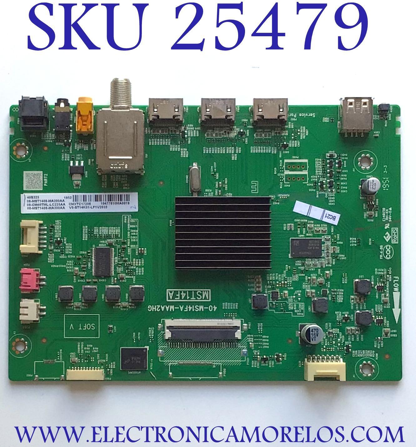 MAIN PARA SMART TV TCL ROKU FULL HD / NUMERO DE PARTE 08CM40TML-LC225AA / 40-MS14FA-MAA2HG / MST14FA / 08-MST1408-MA200AA / 08-MST1408-MA300AA / V8-ST14K01-LF1V2033 / CMXTC17206 / MODELO 40S325