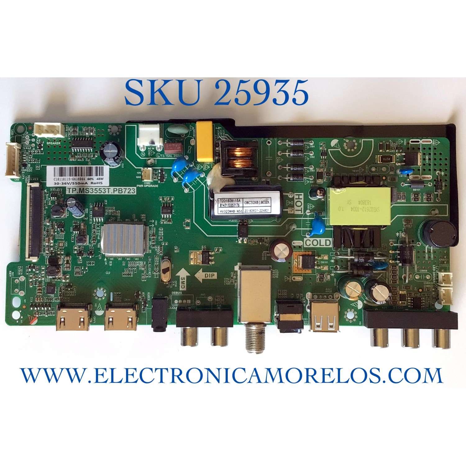 MAIN FUENTE COMBO PARA TV ONN ORIGINAL / NUMERO DE PARTE 20180907-224801 / TP.MS3553T.PB723 / T201808115A / 8142123352176 / PANEL NC320CN7260 / DISPLAY  HV320WHB-N56 / MODELO ONC32HB18C03