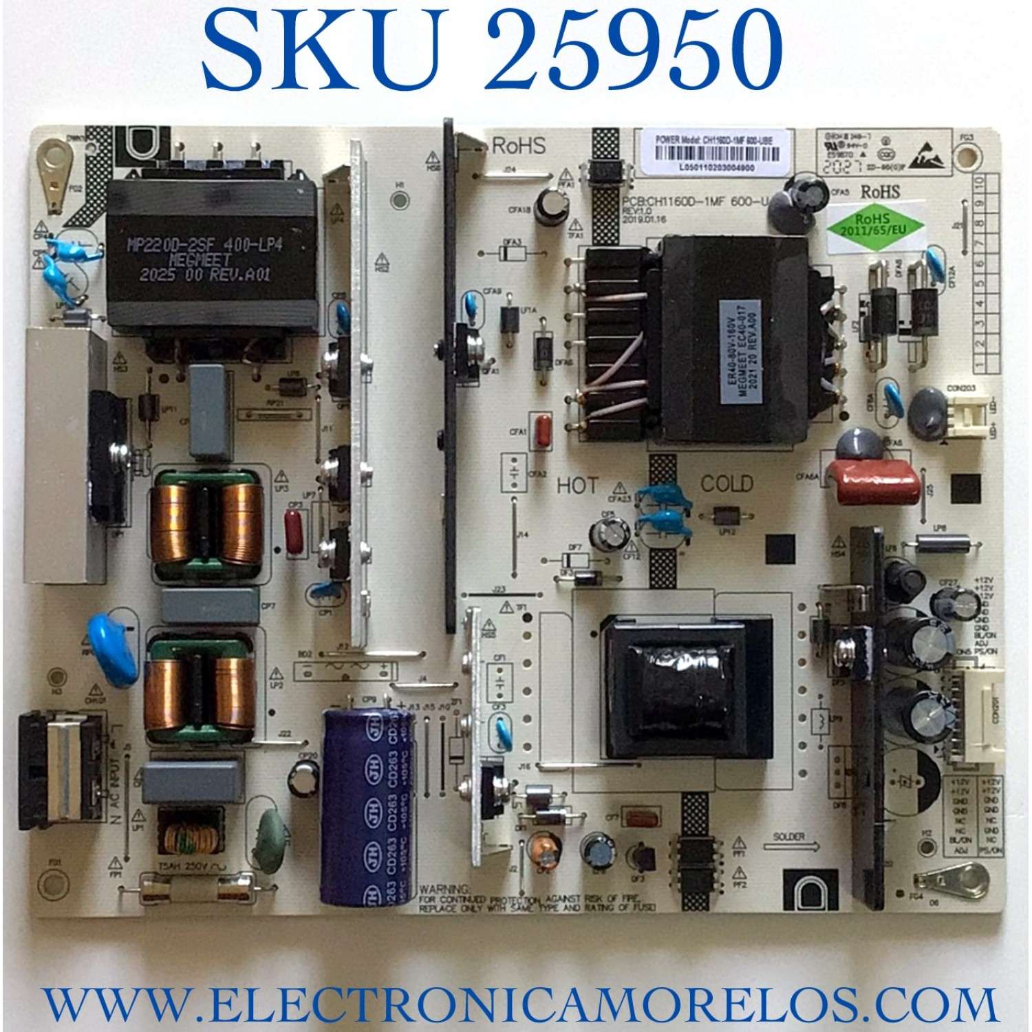 FUENTE DE PODER PARA TV ONN ORIGINAL / NUMERO DE PARTE CH1160D-1MF 600-UBE / CH1160D-1MF 600-U D / CH1160D-1MF / PANEL C500Y19-5C / C550Y20-G5 / DISPLAY ST5461D12-6 VER.2.1 / MODELOS 100012585 50" / WR50UX4019 / WR55UX4212
