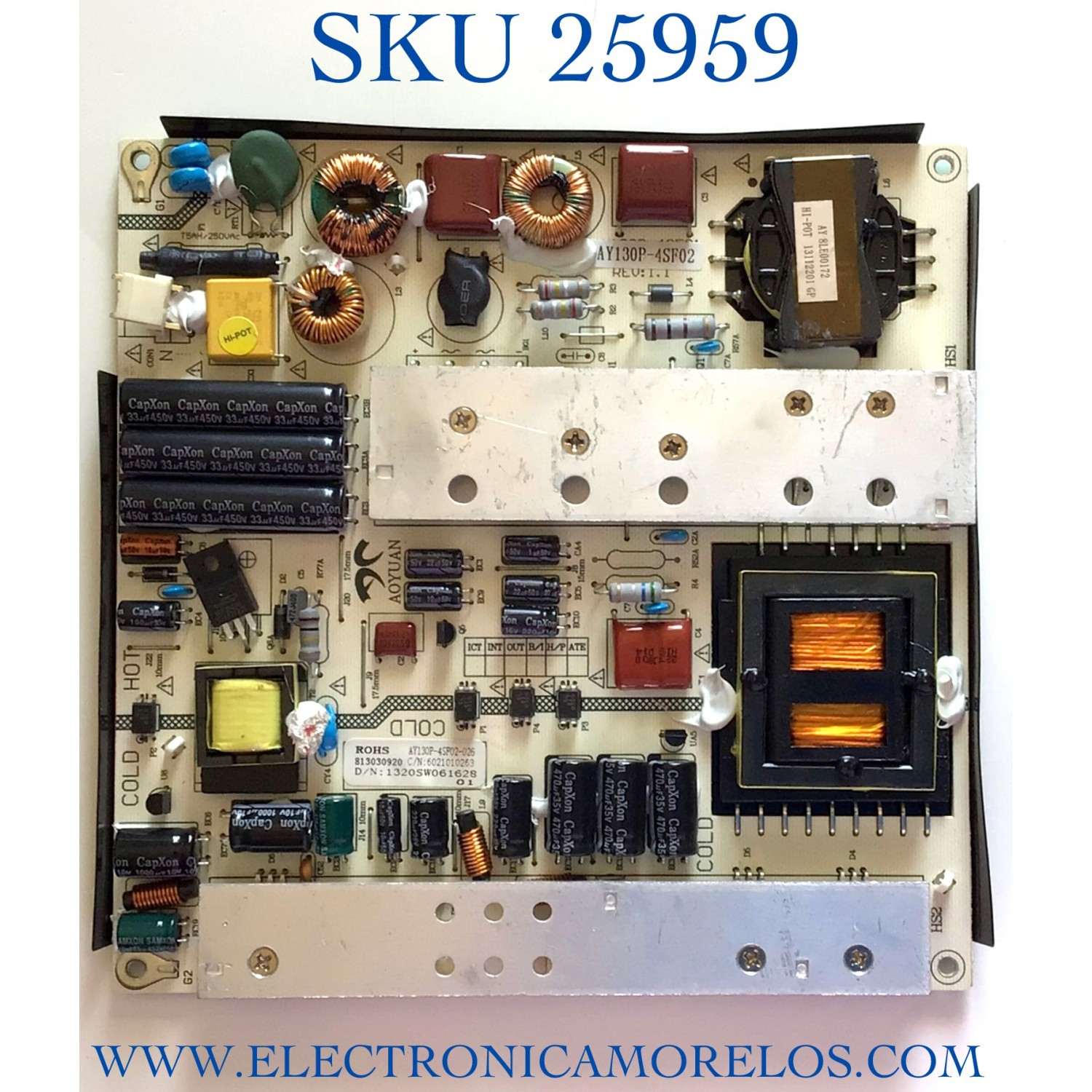 FUENTE PARA TV CIELO NUMERO DE PARTE 6021010263 / AY130P-4SF02 / 1320SW061628 / AY130P-4SF02-026 / 813030920 / PANEL T460HB01 V.1 / MODELO T3E46S1FZ