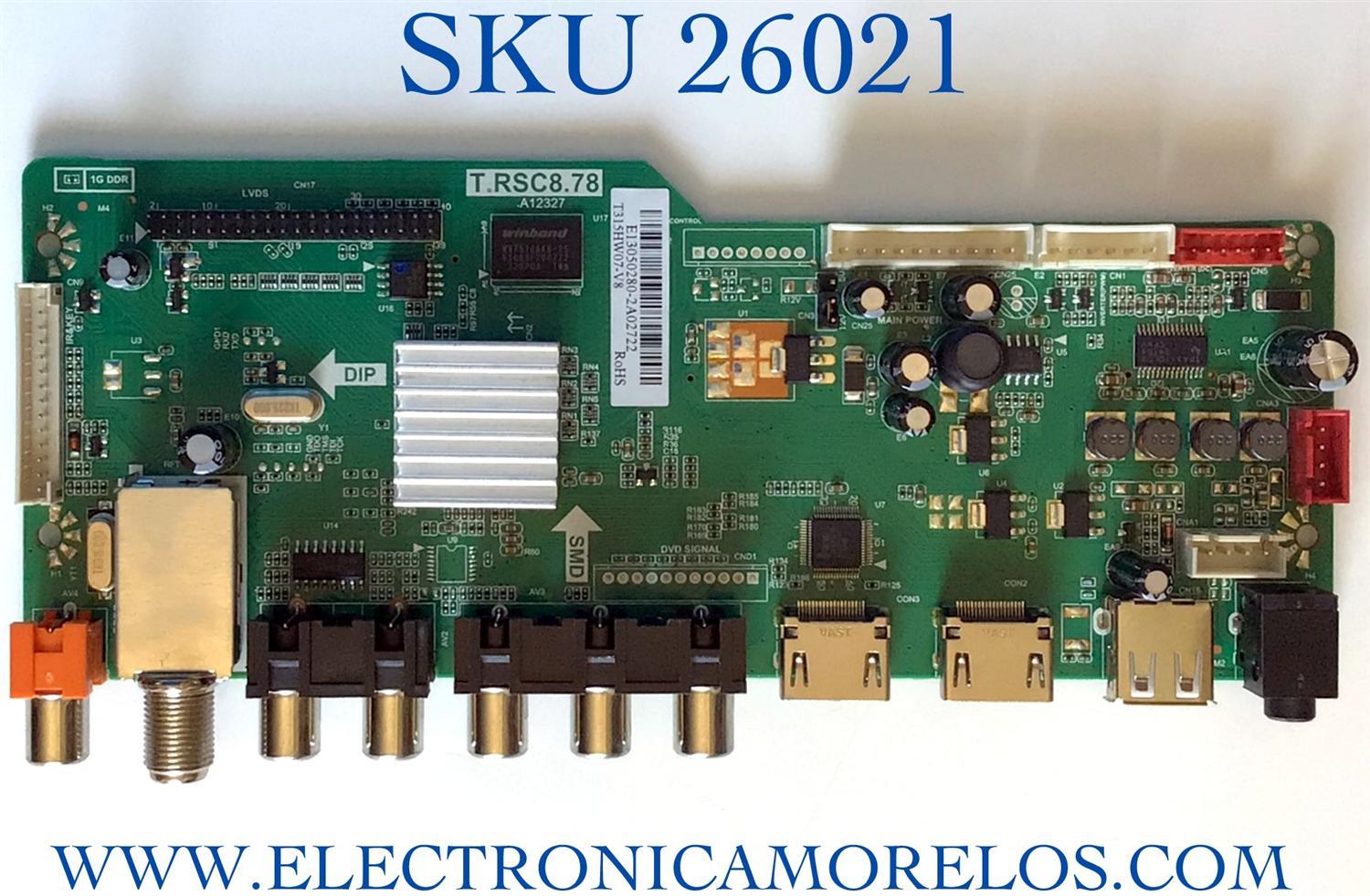 MAIN PARA TV RCA NUMERO DE PARTE FRE010C878LNA0-A1 / T.RSC8.78 / RE010C878LNA0 / E13050280-2A02722 / PANEL T315HW07-QYEV8 / MODELO LED32C45RQ
