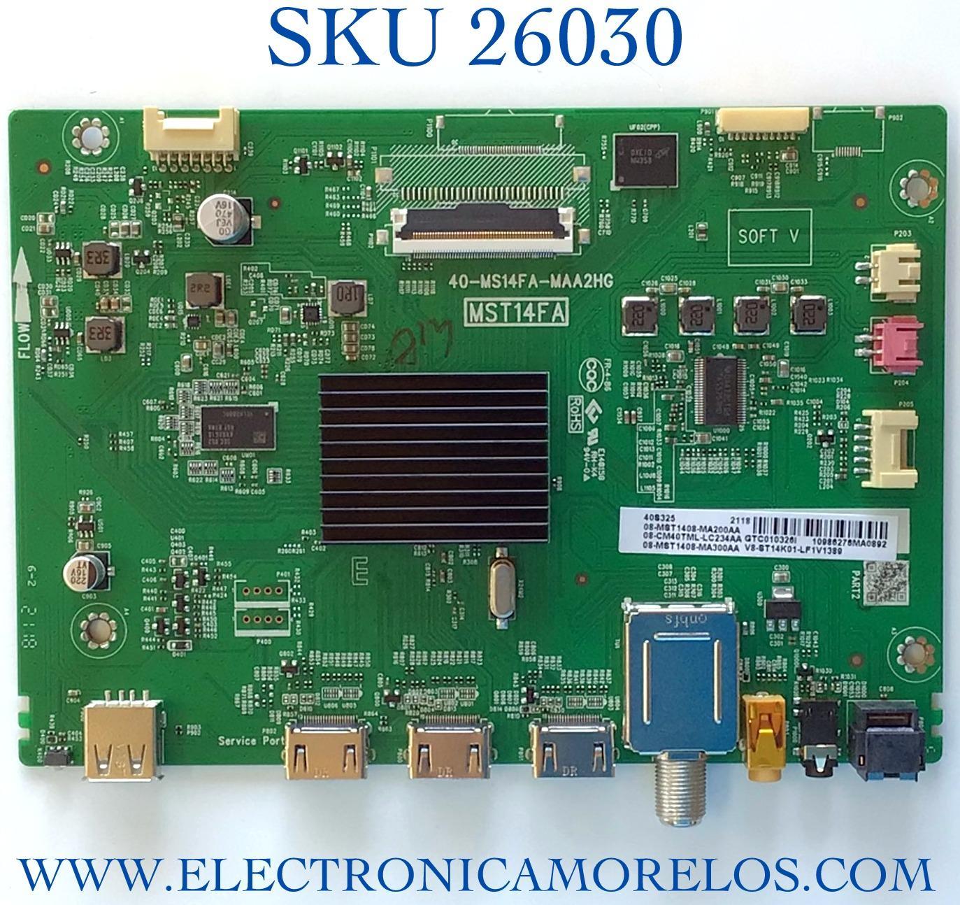 MAIN PARA TV TCL NUMERO DE PARTE 08-CM40TML-LC234AA / 40-MS14FA-MAA2HG / 08-MST1408-MA200AA / 08-MST1408-MA300AA / PANEL LVF395NDEL / DISPLAY V400HJ6-PE1 REV.C3 / MODELO 40S325