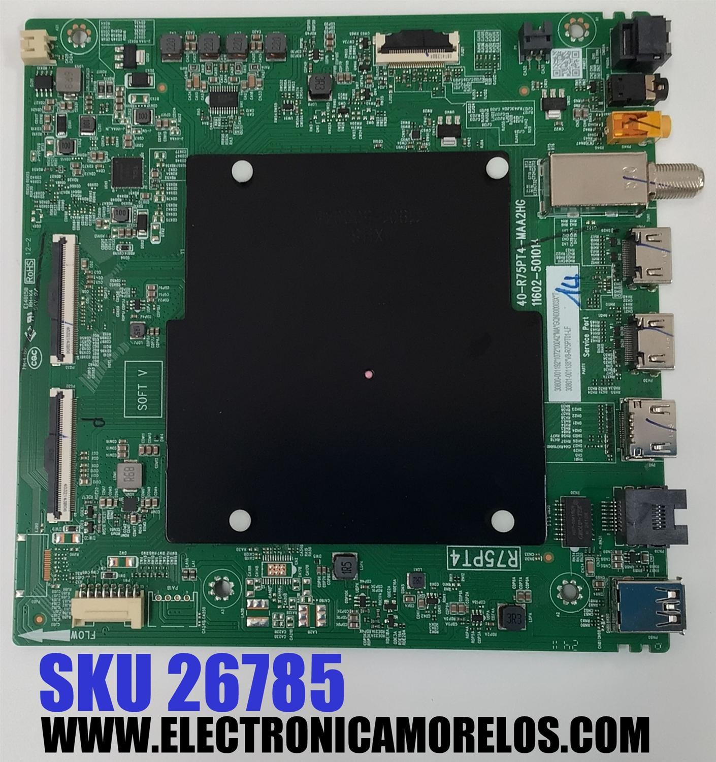 MAIN PARA TV TCL 4K·UHD·HDR· ((GOOGLE TV)) / NUMERO DE PARTE 30800-001192 / 40-R75PT4-MAA2HG / 11602-501014 / 30801-001188 / V8-R75PT01-LF / DISPLAY CV500U2-L02 REV:02 / MODELO 50S551G