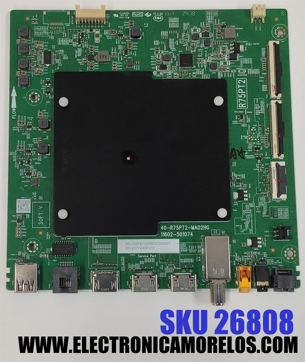 MAIN PARA TV TCL 4K·UHD·HDR· ((GOOGLE TV)) / NUMERO DE PARTE 30800-001079 / 40-R75PT2-MAD2HG / 11602-501074 / R75PT2 / 30801-001071 / V8-R75PT01-LF / PANEL LVU500NDAL / DISPLAY CV500U2-L02 REV:01 / MODELO 50G31