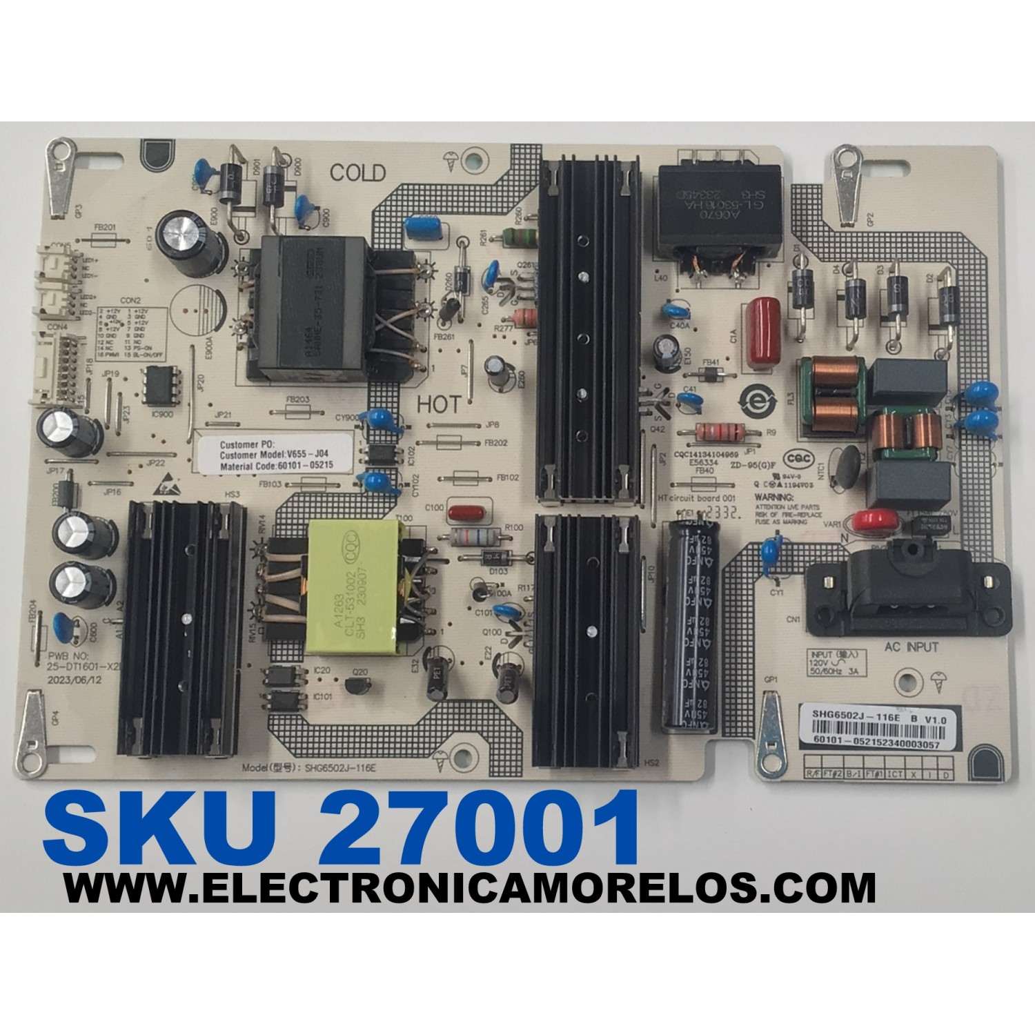 FUENTE DE PODER PARA TV VIZIO ORIGINAL / NUMERO DE PARTE 60101-05215 / SHG6502J-116E / 25-DT1601-X2P1 / SHG6502J-116E B V1.0 / CQC14134104969 / PANEL BOEI650WQ1 / DISPLAY HV650QUB-F72 REV.1.0 / MODELO V655-J04 / V655-J04 LBSFE41A