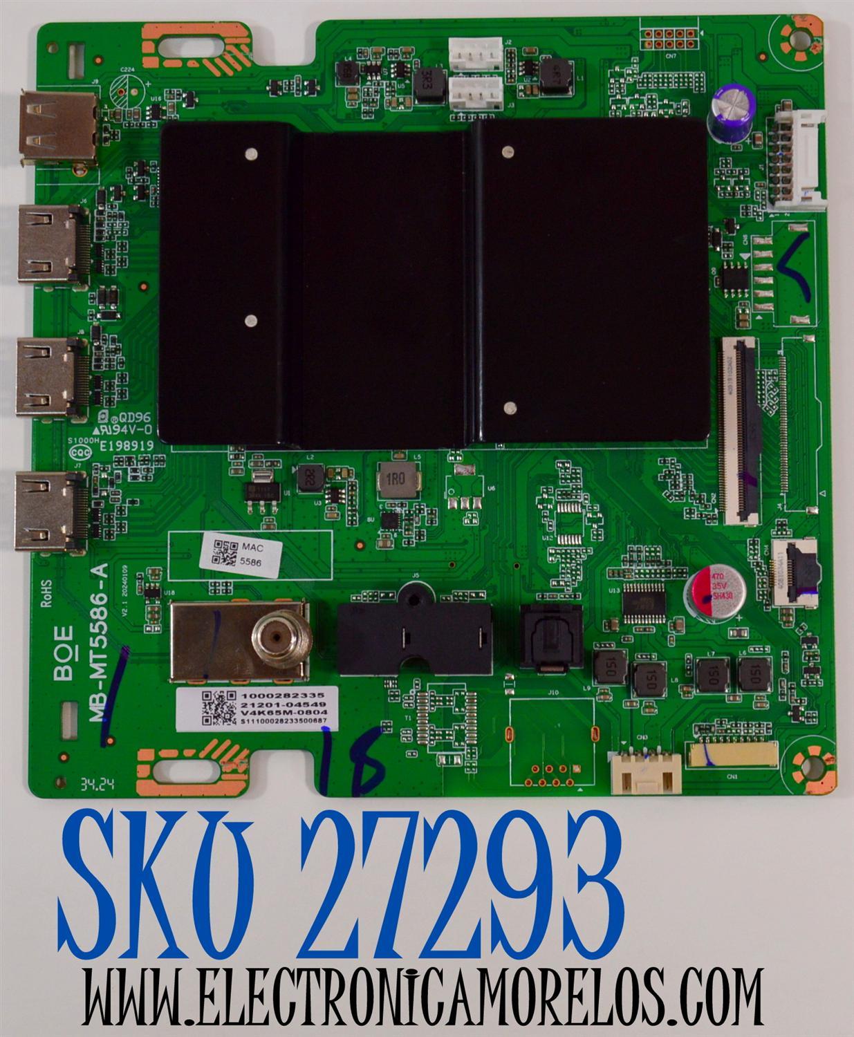 MAIN ORIGINAL PARA TV VIZIO 4K UHD HDR SMARTCAST / NUMERO DE PARTE 21201-04549 / MB-MT5586-A / 1000282335 / S11100028233200687 / PANEL BOEI650WQ1 / DISPLAY HV650QUB-F72 REV.1.0 / MODELO V4K65M-0804 / V4K65M-0804 LBSFT5HA