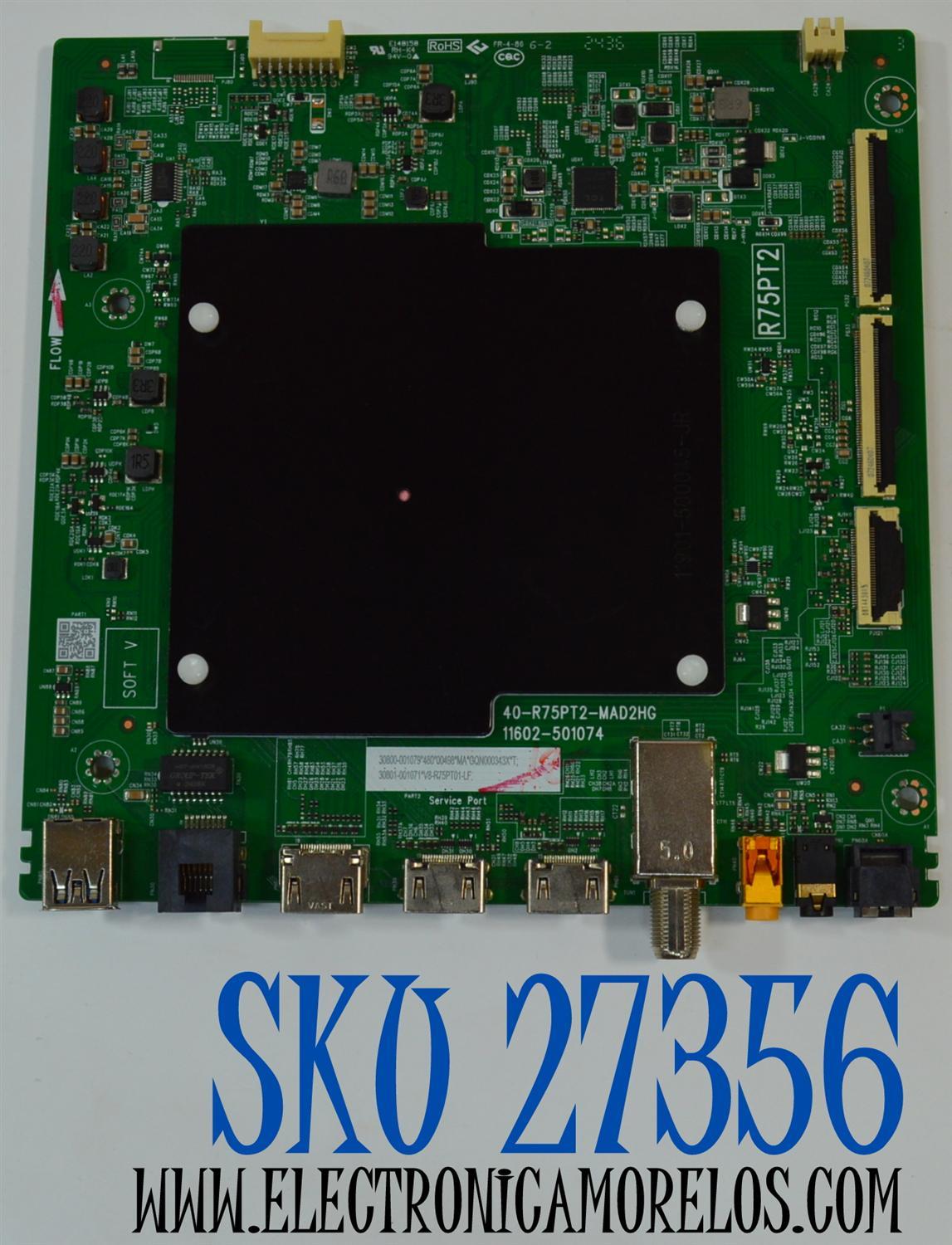 MAIN ORIGINAL PARA TV TCL  4K UHD HDR GOOGLE TV / NUMERO DE PARTE 30800-001079 / 40-R75PT2-MAD2HG / 11602-501074 / R75PT2 / 30801-001071 / V8-R75PT01-LF / PANEL LVU430NDAL / DISPLAY T430QVN03.G / MODELO 43S470G