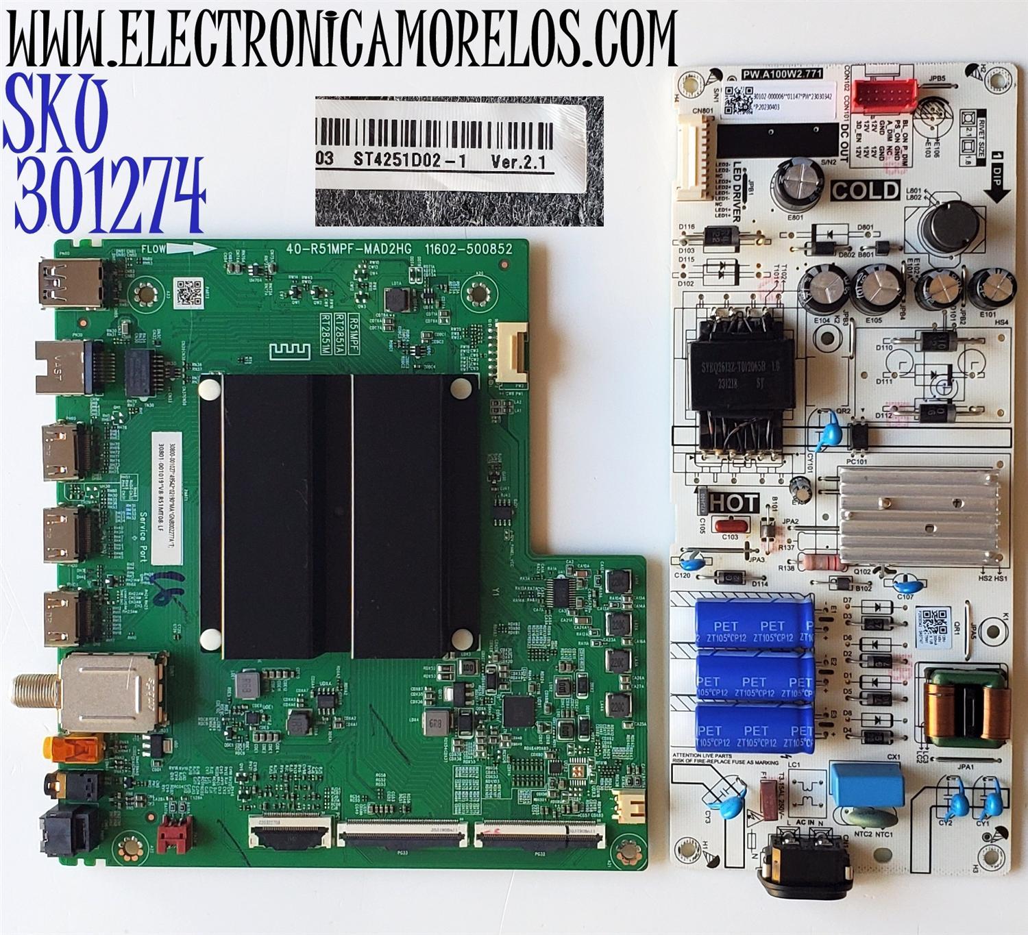KIT DE TARJETAS PARA TV TCL 4K·UHD·HDR / MAIN 30800-001027 / 40-R51MPF-MAD2HG / 30801-001019 / 11602-500852 / R51MPF / RT2851A / RT2851M / V8-R51MT08-LF / FUENTE 30102-000006 / PW.A100W2.771 / P23030201 / DISPLAY ST4251D02-1 VER.2.1 / MODELO 43S470G