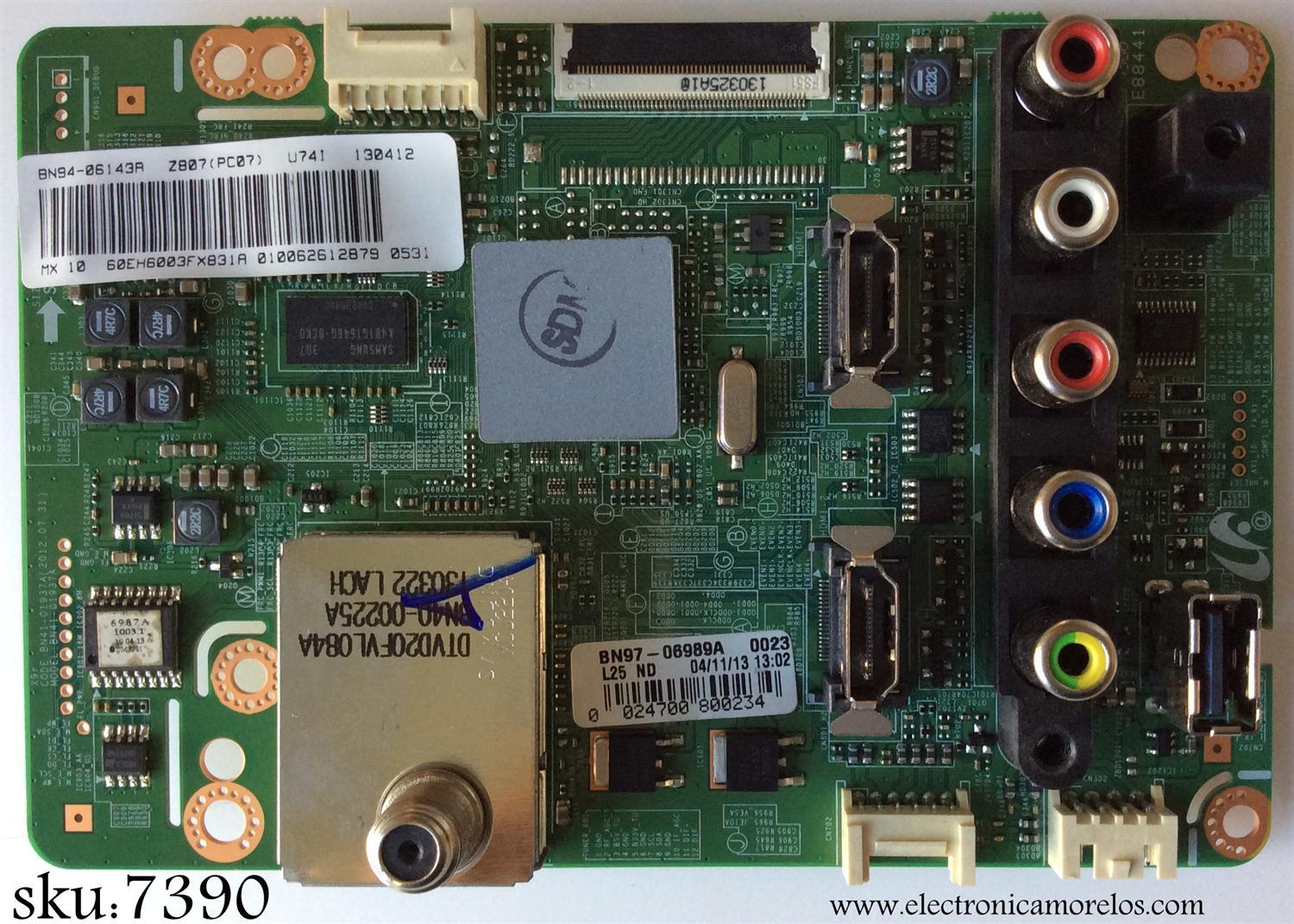 MAIN PARA TV SAMSUNG / NUMERO DE PARTE BN94-06143A / BN41-01937A / BN97-06989A / BN9406143A / PARTE SUSTITUTA BN94-06143B / PANEL´S DE600CGS-V2 / CY-DE600CGSV2V / MODELOS UN60EH6003 / UN60EH6003FXZC / UN60FH6003FXZA HH01 / UN60EH6003FXZA HH01