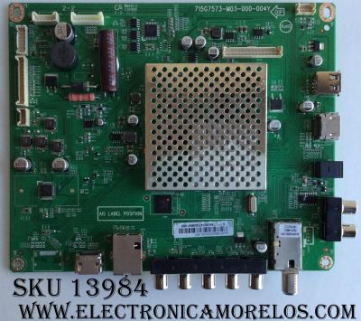 MAIN PARA TV VIZIO / NUMERO DE PARTE XFCB02K073 / 715G7573-M3A-000-004Y / 756TXFCB02K073 / 756TXFCB02K0730 / PANEL TPT315B5-FHBN0.K REV:S4940B / MODELOS D32-D1 LTTUUKIS / D32-D1 LTTUUKFS