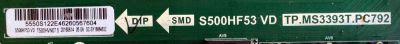MAIN / FUENTE / (COMBO) INSIGNIA 55.50S12.2E4 / 5550S122E4 / S500HF53 VD / TP.MS3393T.PC792 / T500HVN07.5 / SC-SY16064832 / MODELO NS-50D510NA17 / PANEL T500HVN07.5	 - Imagen 3