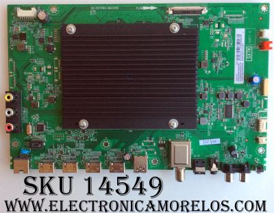 MAIN PARA TV TCL / NUMERO DE PARTE 08-CS550CUN-OC401A / 40-SX7KNA-MAG4HG / 40-SX7KNA-MAG4HG / V8-SX70001-LF1V407 / GTA1600079 / 08-SX70003-MA200AA / MODELO 55UP120