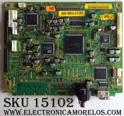 MAIN DIGITAL / SHARP OEC7155B-006  / A5X501GDS0 /  CEF170A / SUSTITUTA  A5X506GDS0 / MODELO LC-26DV10U / LC-26DV20U