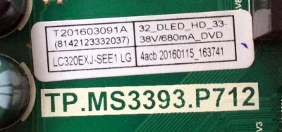 MAIN / FUENTE (COMBO) / SCEPTRE B16033217 / TP.MS3393.P712 / T201603091A / B13505 / MODELO E32 / PANEL LC320EXJ-SEE1	 - Imagen 2