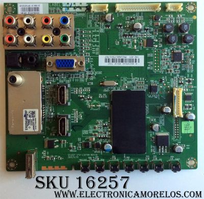 MAIN ORIGINAL PARA TV TOSHIBA / NUMERO DE PARTE 431C3J51L42 / 461C3J51L42 / 75026847 / STJ32T / 461C3J51L42 REV:1E TJ32T / VTV-L32709 REV:1A / STJ32T VTV-L32709 REV:1A / PANEL LTA320AP05 D02 / MODELO 32C110U1