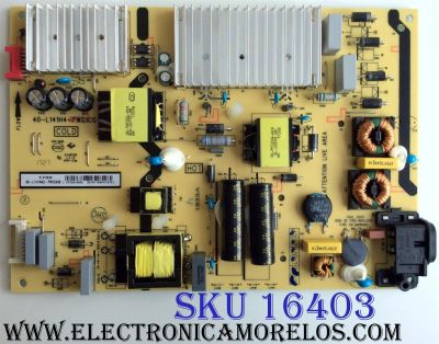 FUENTE PARA TV TCL / NUMERO DE PARTE 08-L141WA2-PW220AB / 40-L141H4-PWG1CG / PANEL LVU485ND1L / LVU490ND1L /  LVU550ND1L / MODELOS 49S405TAAA / 49S405TABA / 49S403TBAA / 49S403TCBA / 55S403 / 55S405TBCA / 55S405TKAA / 55S405TBBA / 55S401LDAA / 55S403TFAA