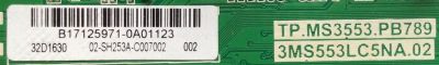 MAIN / FUENTE ( COMBO ) TOSHIBA B17125971 / TP.MS3553.PB789 / 3MS553LC5NA.02 / 32D1630 / 02-SH253A-C007002 / PANEL LVW320CSDXE26 V7 / MODELO 32L310U18	 - Imagen 2