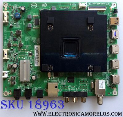 MAIN ORIGINAL PARA TV INSIGNIA ROKU 4K UHD SMART TV / NUMERO DE PARTE 756TXFCB0QK031 / XFCB0QK031 / 715G7507-M1A-000-005Y / 715G7507-M02-000-005Y / PANEL TPT550U1-QVN03.U  / TPT550U1-QVN05.U / DISPLAY T550QVN05.0 / MODELO NS-55DR710NA17