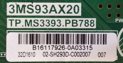 MAIN FUENTE (COMBO) / 02-SH293D-C002007 / TP.MS3393.PB788 / 3MS93AX20 / B16117926-0A03315 / PANEL LVW320CSDX E20V3 / MODELO NS-32D311NA17 - Imagen 2
