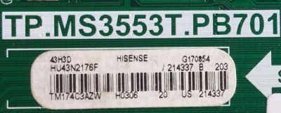 MAIN / FUENTE / (COMBO) / HISENSE / 214337 / G170854 / HU43N2176F / TM174C3AZW / TP.MS3553T.PB701 / MODELO 43H3D - Imagen 2