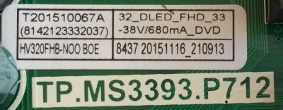MAIN /FUENTE / (COMBO) / SCEPTRE / B15113997 / TP.MS3393.P712 / CN32HB720 / PANEL HV320FHB-N00 /  - Imagen 2