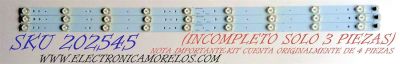 KIT DE LED´S PARA TV / NOTA IMPORTANTE:KIT CUENTA ORIGINALMENTE DE 4 PIEZAS (INCOMPLETO SOLO 3 PIEZAS) / ELEMENT GKB7.820.3806 / 40525-A3-F-92M30-J / 140526-96M32-JMD-168-Z1-B / PANEL´S D400D3-GG54-C0X / V400HJ6-PE1 / LC400J6E1K / MODELO ELEFW408 D140027