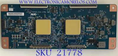 T-CON PARA TV VIZIO / NUMERO DE PARTE 55.65T56.C05 / 5565T56C05 / 75T05-C03 CTRL BD / 75T05-C03 / PANEL T650QVF09.3 / MODELOS P659-G1 / P659-G1 LTMAYNKV / P659-G1 LTYAYNOW / P659-G1 LTYAYNOV / P659-G1 LTC     