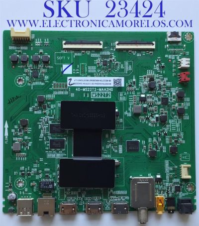 MAIN PARA TV TCL·ROKU TV 4K·UHD / NUMERO DE PARTE V8-ST22K01-LF / 40-MS22T2-MAA2HG / 08-MS22T04-MA200AA / 08-MS22T04-MA300AA / GNA000296A / PANEL LVU430NDEL AD9W17 / DISPLAY T430QVN03.0 / MODELOS 43S425 / 43S431 / 43S435